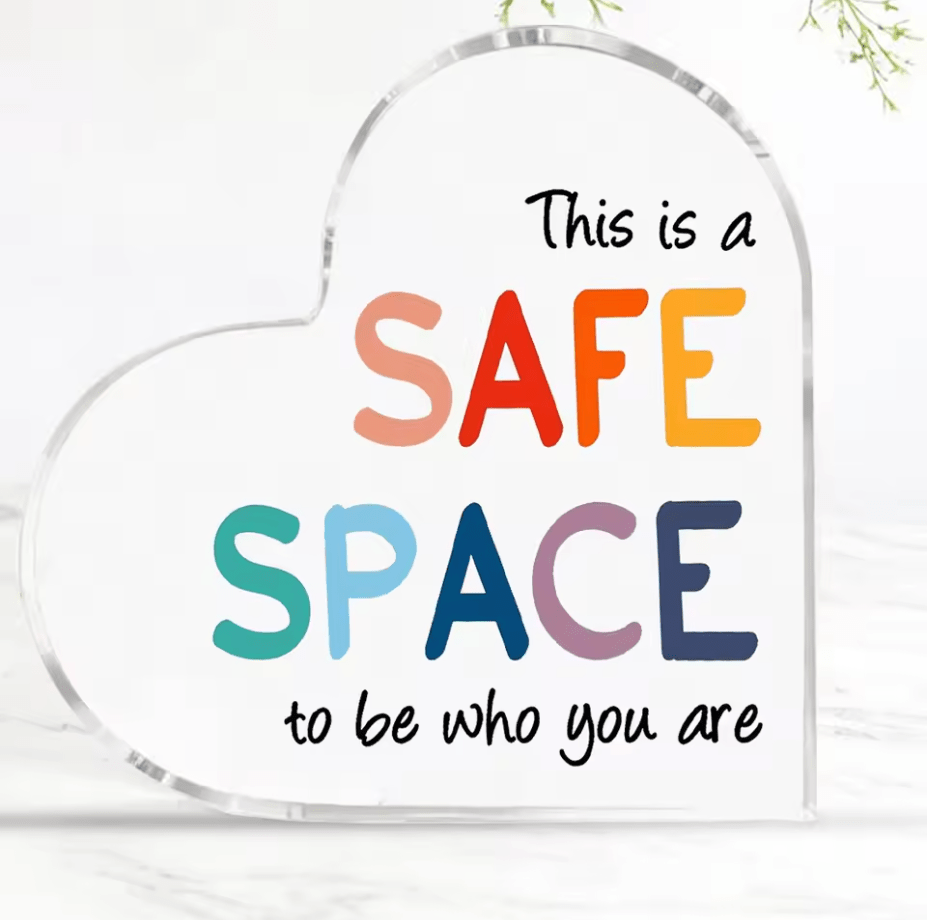 Safe Space Acrylic Sign - Evolve Supply Co. Evolve Supply Co.