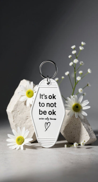 It’s ok to not be ok Keychain - Evolve Supply Co. Evolve Supply Co.