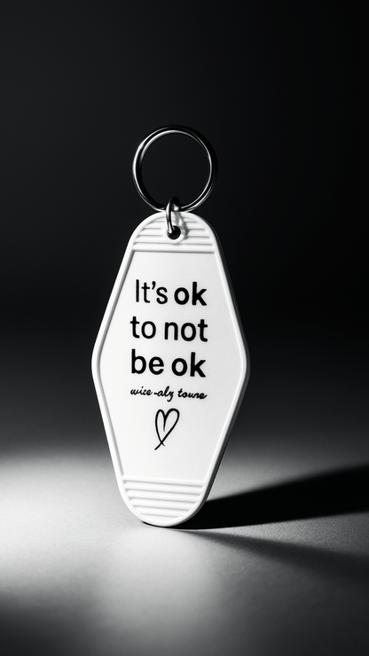 It’s ok to not be ok Keychain - Evolve Supply Co. Evolve Supply Co.