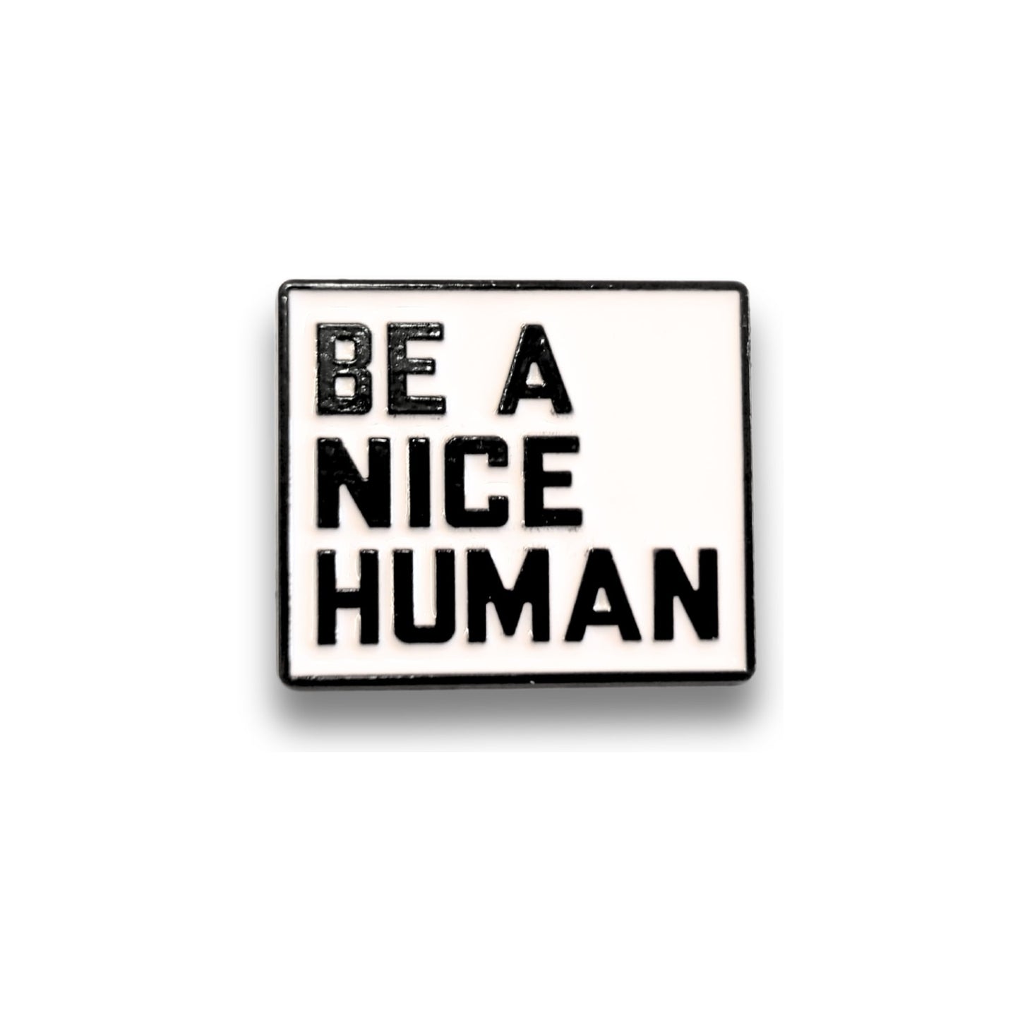 Be a Nice Human | Collectible Pin - Evolve Supply Co. Evolve Supply Co.