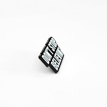 Don't Stop Believin' | Collectible Pin - Evolve Supply Co. Evolve Supply Co.