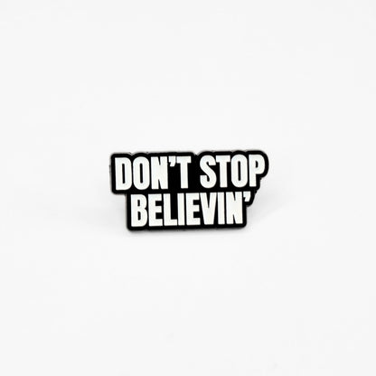Don't Stop Believin' | Collectible Pin - Evolve Supply Co. Evolve Supply Co.