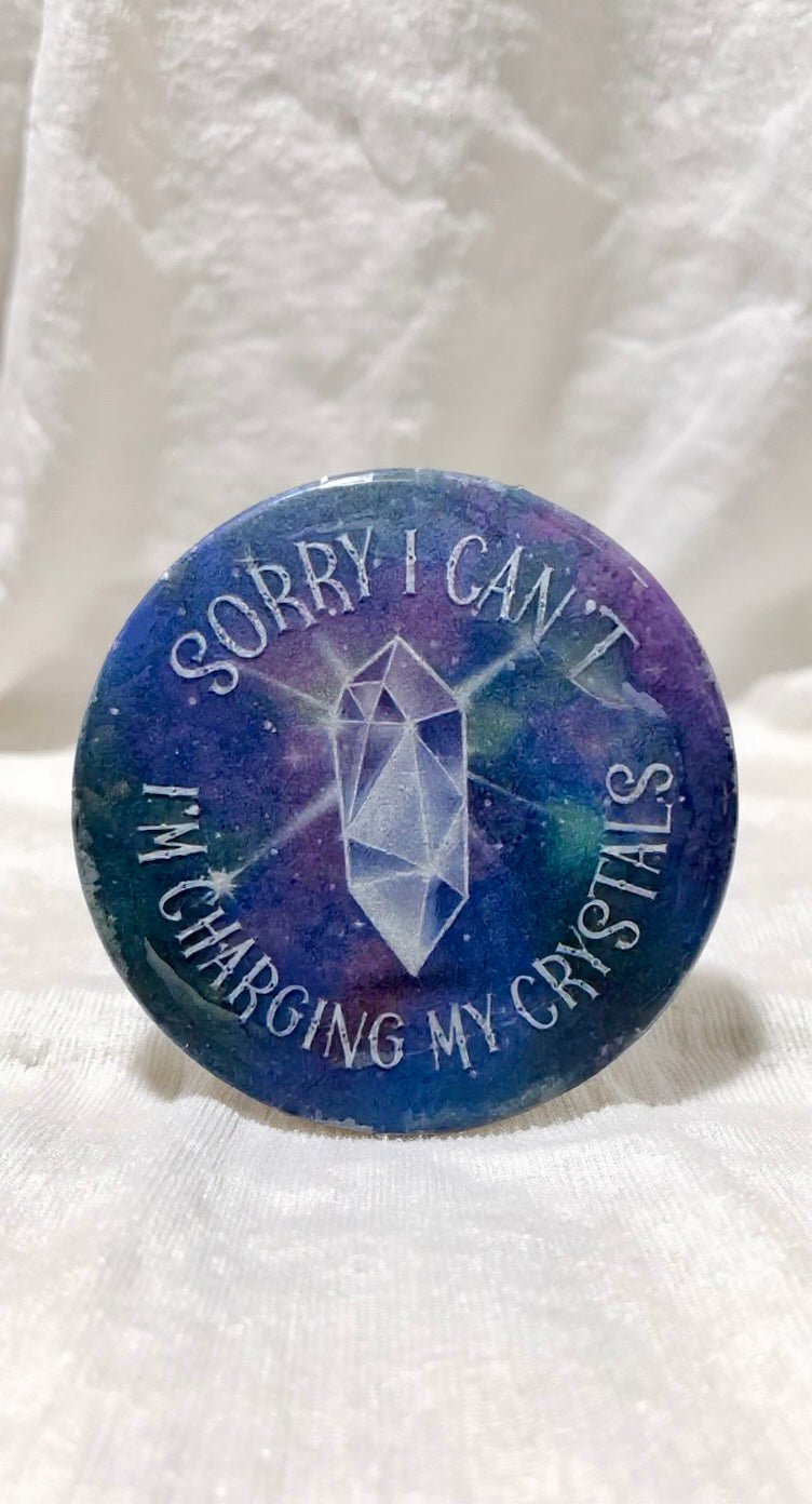 Crystals Are Charging Button Pin - Evolve Supply Co. Evolve Supply Co.