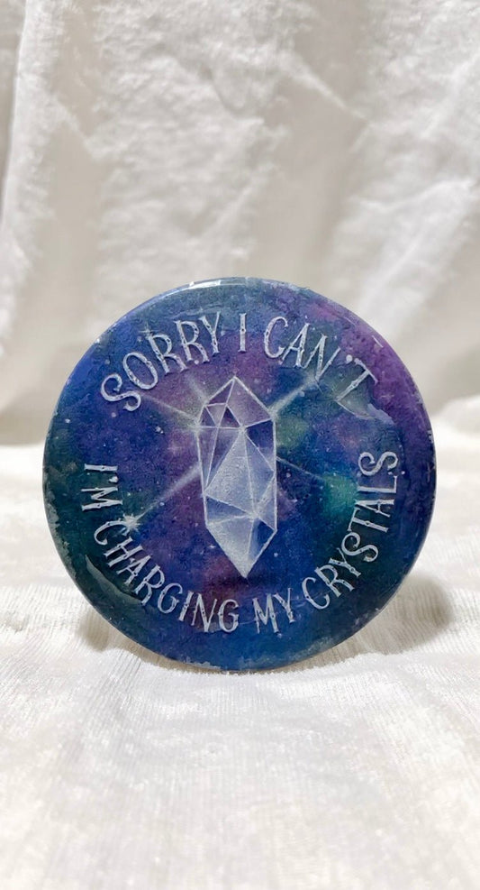 Crystals Are Charging Button Pin - Evolve Supply Co. Evolve Supply Co.