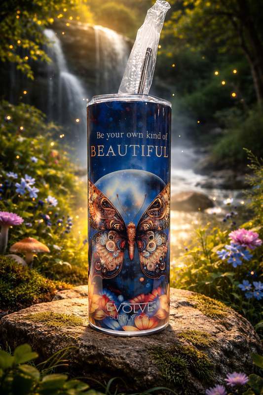 Be Your Own Kind Of Beautiful Tumbler