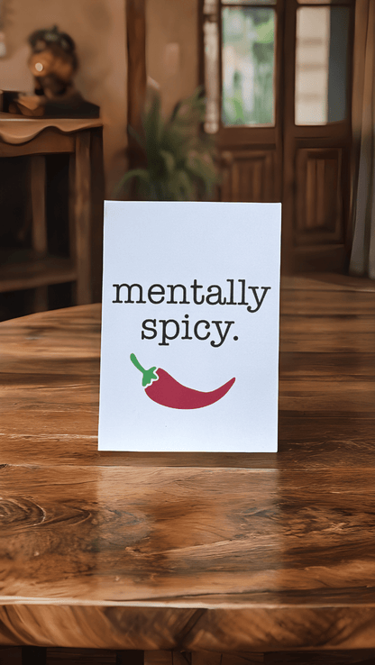 Mentally Spicy Card - Evolve Supply Co. Evolve Supply Co.