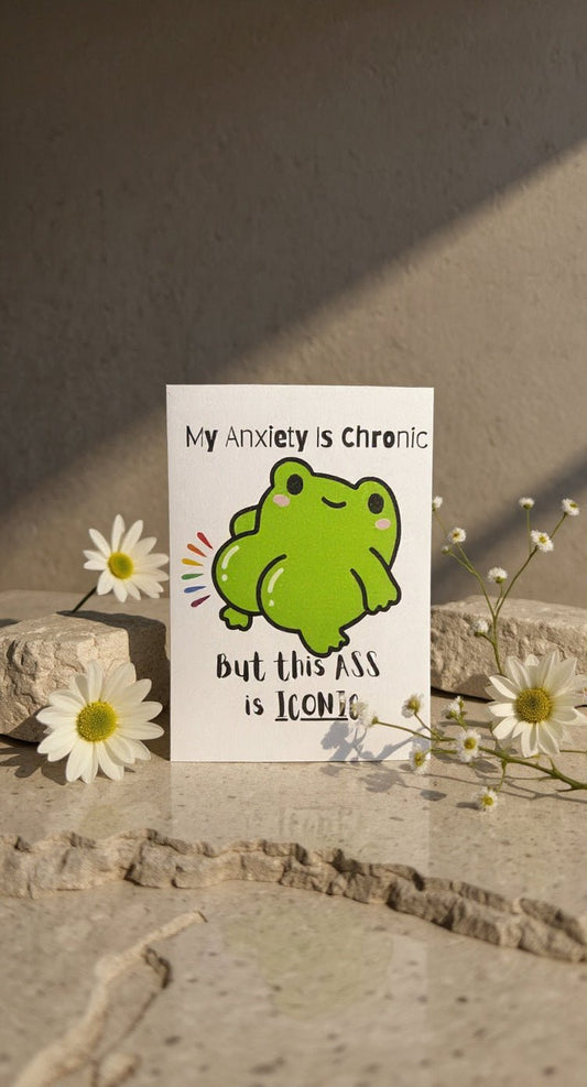 My Anxiety Is Chronic Card - Evolve Supply Co. Evolve Supply Co.