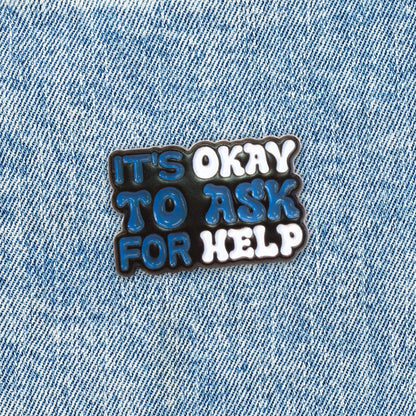 It's Okay to Ask For Help | Collectible Pin - Evolve Supply Co. Evolve Supply Co.