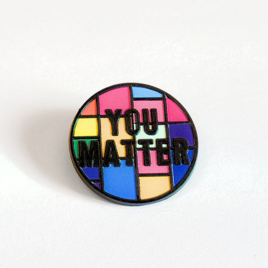 You Matter | Collectible Pin - Evolve Supply Co. Evolve Supply Co.