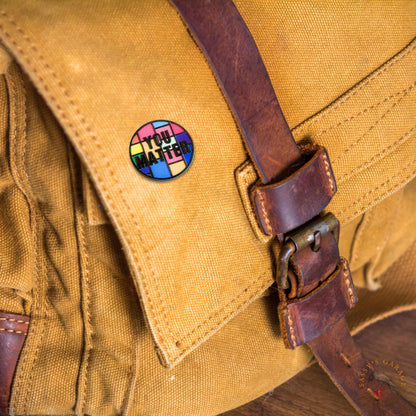 You Matter | Collectible Pin - Evolve Supply Co. Evolve Supply Co.