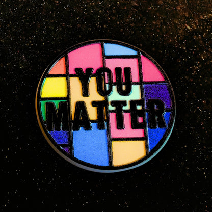 You Matter | Collectible Pin - Evolve Supply Co. Evolve Supply Co.
