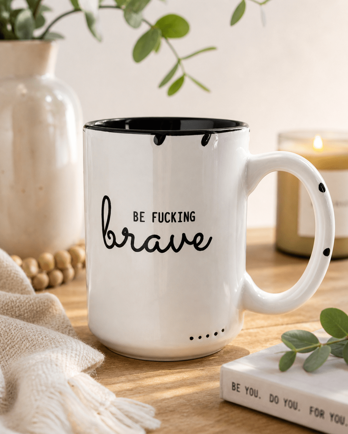BE FUCKING BRAVE MUG - Evolve Supply Co. Evolve Supply Co.