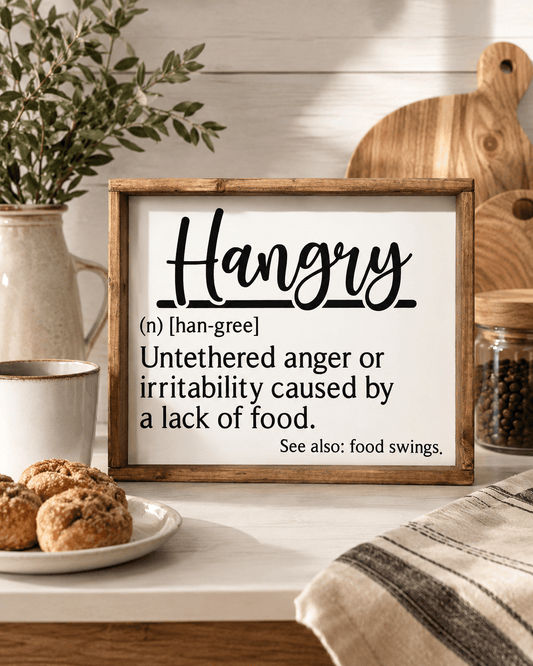HANGRY SIGN - Evolve Supply Co. Evolve Supply Co.