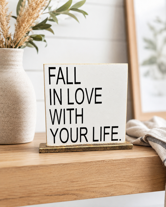 FALL IN LOVE WITH LIFE SIGN