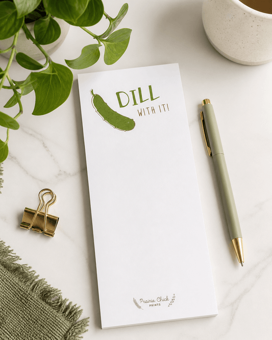 DILL WITH IT NOTEPAD - Evolve Supply Co. Evolve Supply Co.