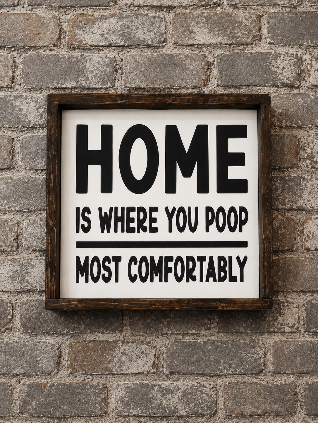 HOME IS WHERE YOU POOP SIGN - Evolve Supply Co. Evolve Supply Co.